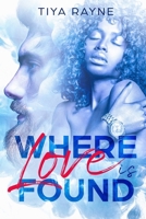 Where Love is Found 1093529539 Book Cover