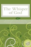 The Whisper of God for Kids: 52 week devotional encouraging you to see God in the ordinary and seek God through scripture 1480159689 Book Cover