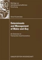 Determinants and Management of Make-And-Buy: An Extension to Transaction Cost Economics 3834912751 Book Cover