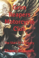 Grim Reapers Motorcycle Club: The Start of a Legacy (Grim Reapers Motorcycle Club Legacy) B0FFTPHQWL Book Cover
