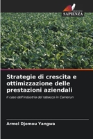 Strategie di crescita e ottimizzazione delle prestazioni aziendali: Il caso dell'industria del tabacco in Camerun 6204136682 Book Cover