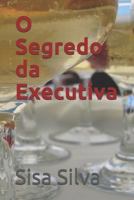 O Segredo da Executiva 1720077592 Book Cover