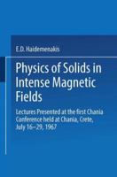 Physics of Solids in Intense Magnetic Fields. 1489955100 Book Cover