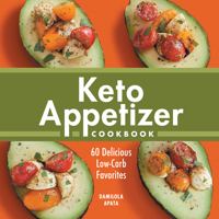 Keto Appetizer Cookbook: 60 Delicious Low-Carb Favorites 1638784175 Book Cover