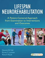 Lifespan Neurorehabilitation: A Patient-Centered Approach from Examination to Interventions and Outcomes 0803646097 Book Cover