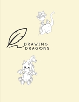 DRAWING DRAGONS: How To Draw Dragon Book For Kids Easy Step-By-Step B08P1CFCVF Book Cover