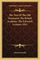 The Text Of The Old Testament; The British Academy; The Schweich Lectures 1915 1417974052 Book Cover