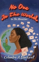 No One In The World: In The Meantime B0GVMHF8LQ Book Cover