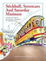 Stickball, Streetcars and Saturday Matinees: Illustrated Memories (Reminisce Books) 0898211514 Book Cover