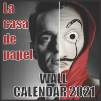 La casa de papel wall calendaar 2021: wall calendar 2021/2022 16 Months 8.5x8.5 Glossy B08PX93WVP Book Cover