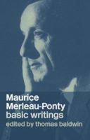 Maurice Merleau-Ponty: Basic Writings 0415315875 Book Cover