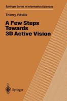 A Few Steps Towards 3D Active Vision 3642645801 Book Cover