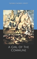 A Woman of the Commune: A Tale of Two Sieges of Paris 1515204642 Book Cover