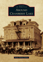 Around Cranberry Lake 146710311X Book Cover