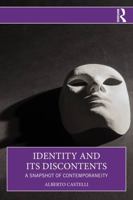 Identity and Its Discontents: A Snapshot of Contemporaneity 1041428774 Book Cover
