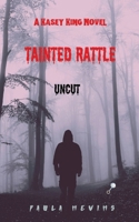 Tainted Rattle 1088167373 Book Cover