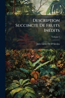 Description Succincte De Fruits Inédits: Nouveaux Ou Des Meilleurs Parmi Les Anciens, Volume 2 1149199423 Book Cover