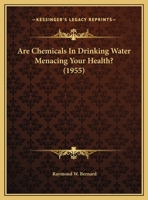 Are Chemicals In Drinking Water Menacing Your Health? 1258979675 Book Cover