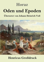 Oden und Epoden (Großdruck) 3847853333 Book Cover