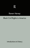 Black Civil Rights (Introductions to History) 0415238870 Book Cover