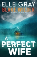 A Perfect Wife B08VLQKD1Q Book Cover