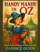 Handy Mandy in Oz: Classic Tales in Rhyme B0FB8H2ZYW Book Cover