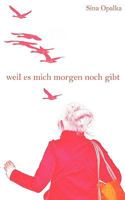 Weil es mich morgen noch gibt 3837058115 Book Cover
