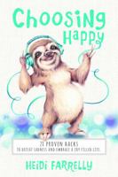 Choosing Happy 0994517165 Book Cover