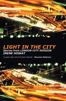 Light in the City: Stories from London City Mission 1857927230 Book Cover