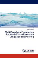 MultiParadigm Foundation for Model Transformation Language Engineering 3848417669 Book Cover