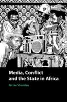 Media, Conflict, and the State in Africa 1108446396 Book Cover