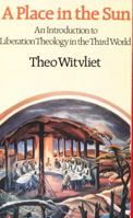 A Place in the Sun: Liberation Theology in the Third World 0883444046 Book Cover