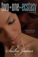 Two + One = Ecstasy: A Novel 0312561083 Book Cover