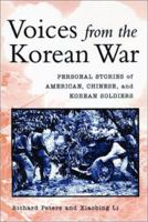 Voices from the Korean War: Personal Stories of American, Korean, And Chinese Soldiers 0813191203 Book Cover