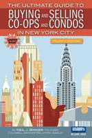 The Ultimate Guide to Buying and Selling Coops and Condos in New York City 096792491X Book Cover