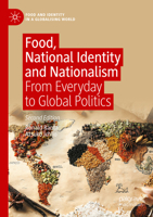 Food, National Identity and Nationalism: From Everyday to Global Politics 3031078330 Book Cover