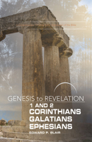 Genesis to Revelation: 1-2 Corinthians, Galatians, Ephesians Participant Book: A Comprehensive Verse-By-Verse Exploration of the Bible 1501855212 Book Cover