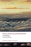 Poetry of the Second World War: An Anthology (Oxford World's Classics Hardback Collection) 0198729081 Book Cover