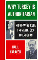 Why Turkey is Authoritarian: From Atatürk to Erdoğan 0745337554 Book Cover