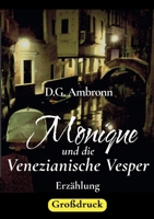 Monique und die Venezianische Vesper: Erzählung in großer Schrift (German Edition) 3769312724 Book Cover