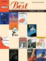 The Best in Broadway Sheet Music: Piano/Vocal/Chords