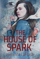 The House of Spark 0578254611 Book Cover
