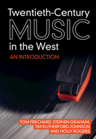 Twentieth-Century Music in the West: An Introduction 1108481981 Book Cover