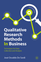 Qualitative Research Methods in Business: Techniques for Data Collection and Analysis 3031503252 Book Cover