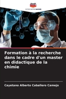 Formation à la recherche dans le cadre d'un master en didactique de la chimie (French Edition) 6206426726 Book Cover