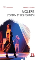 Molière, l’Opéra et les Femmes ! (Identités Plurielles) (French Edition) 280613742X Book Cover