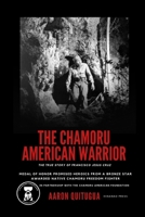 The Chamoru American Warrior B0FHFVT3KK Book Cover