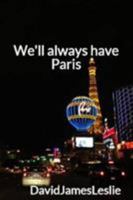 We'll Always have Paris 1312751975 Book Cover