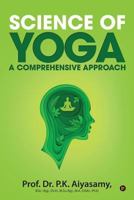 Science of Yoga - A Comprehensive Approach 1684665302 Book Cover