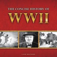 The Consise History of WWII 1909217360 Book Cover